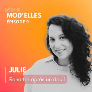 Julie - Renaitre après un deuil