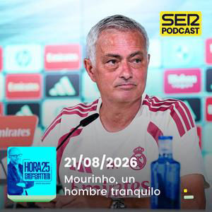 Hora 25 Deportes | Mourinho, un hombre tranquilo