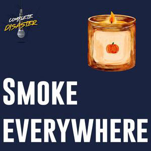 The whole world used to smell like smoke