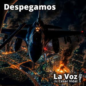 Despegamos: Guerra Golfo, alerta petrolera, mentira Cuba, salvavidas Argelia y oligopolios criminales - 21/07/26