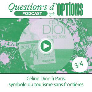 3/4 Céline Dion à Paris, symbole du tourisme sans frontières