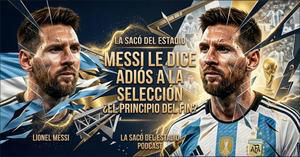 Messi le dice adiós a la selección 🇦🇷⚽️el principio del fin?