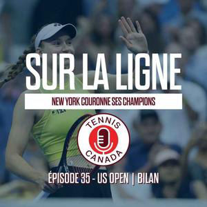 Bilan US Open : New York couronne ses champions  |  EP35