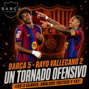 🌪BARÇA 5 - RAYO VALLECANO 2 | UN TORNADO OFENSIVO: ESTE BARÇA TIENE MUCHAS FORMAS DE MATARTE