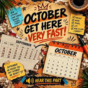 S2E7 - October Get Here Very Fast!