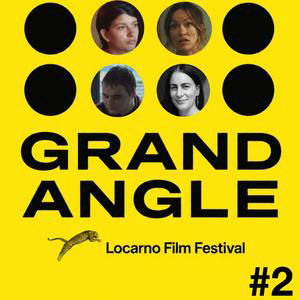 Grand Angle - Festival de Locarno 2026 #2