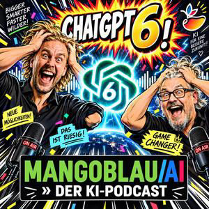 ChatGPT 6 ist da: OpenAI 850 Milliarden Dollar wert trotz Milliardenverlust! Claude, DeepSeek & Elon Musk im KI-Blasen-Check | MANGOBLAU/AI