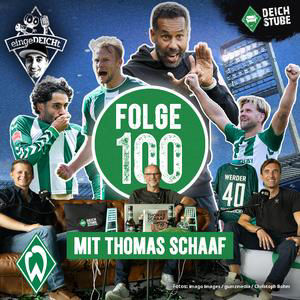So macht Werder wieder Spaß! | 100. Folge eingeDEICHt mit Thomas Schaaf