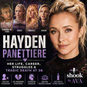 Hayden Panettiere: Her Life, Career, Struggles & Tragic Death at 36