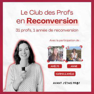 Le Club des Profs en Reconversion : 31 profs, 1 année de reconversion