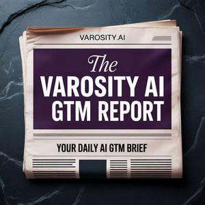 The Varosity AI GTM Report — Aug 31: OpenAI's Ad Business Hits a Billion in 200 Days