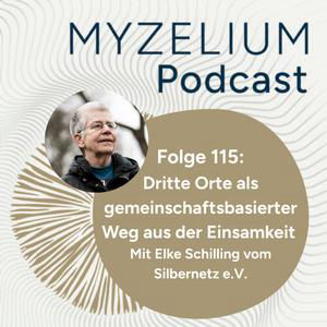 MP115 - Dritte Orte als gemeinschaftsbasierter Weg aus der Einsamkeit – Ein Gespräch mit dem Silbernetz e.V.
