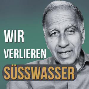 #184 - Prof. Dr. Mojib Latif - Geht uns das Süßwasser aus? Über Klima, Dürre und unsere Zukunft