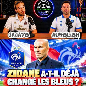 Débat Equipe de France - Zidane a-t-il déjà changé les Bleus ?