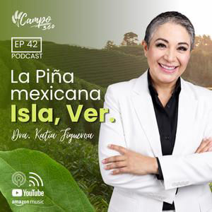 Episodio #042 | La piña mexicana: cuando producir ya no alcanza