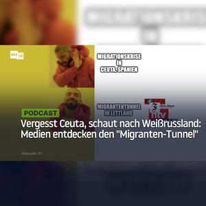 Vergesst Ceuta, schaut nach Weißrussland: Europas Medien entdecken den "Migranten-Tunnel"