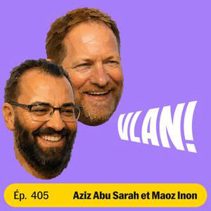 #405 La paix est notre avenir avec Aziz Abu et Maoz Inon