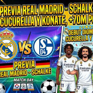 PREVIA REAL MADRID - SCHALKE,DEBUT DIOMANDE, CUCURELLA Y KONATE,+70M por RODRI DEL BARÇA | RODRIGUEZ