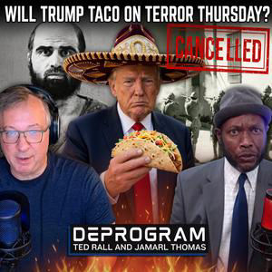 Will Trump TACO on Terror Thursday? | DeProgram with Ted Rall and Jamarl Thomas