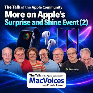 MacVoices #26254: Live! - More on Apple's 'Surprise and Shine' Event (2)