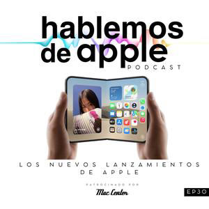 E30T7 - iPhone DUO y los nuevos lanzamientos de Apple