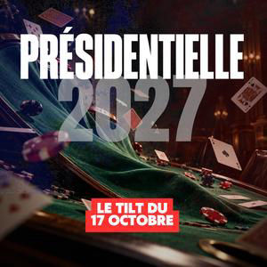 Le tilt : comment le 17 octobre a bouleversé la présidentielle 2027