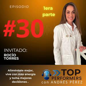 Aliméntate mejor, vive con más energía y toma mejores decisiones con Rocío Torres. 1era parte
