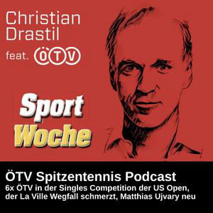 SportWoche ÖTV-Spitzentennis Podcast: 6x Österreich in der Singles Competition der US Open, La Ville Wegfall schmerzt, Matthias Ujvary neu