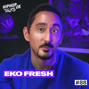 #88 EKO FRESH über FARID BANG, Ende Von German Dream, KOOL SAVAS, Freezy Bumaye 3.0, KILLA HAKAN, US-Features, Bushido & Schlager-Rap