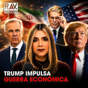 Trump anuncia "Día D económico" contra Irán y aranceles del 50% a Canadá - RAV Noticias 08-24-26