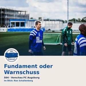 Fundament oder Warnschuss – Schalke startet in Augsburg