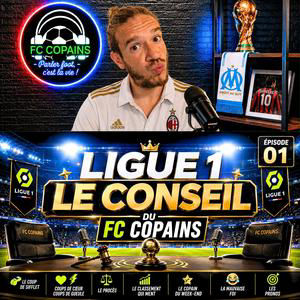 Débat Ligue 1 - Le conseil du FC Copains J1