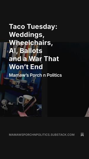 Taco Tuesday: Weddings, Wheelchairs, AI, Ballots and a War That Won’t End