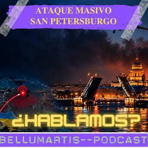 ATAQUE MASIVO A SAN PETERSBURGO: UCRANIA GOLPEA LA RETAGUARDIA ESTRATÉGICA DE RUSIA ¿HABLAMO?