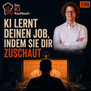 #149 - Dein Bildschirm sind die Trainingsdaten: KI lernt deinen Job, indem sie dir zuschaut