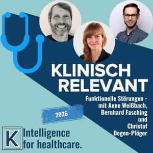 Funktionelle Störungen: raus aus der Schublade! -  mit Anne Weißbach,  Bernhard Fasching  und  Christof  Degen-Plöger