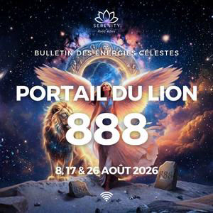 888 🦁 GRAND PORTAIL DU LION & 888 - 8 Août 2026 - Manifestation d'Abondance