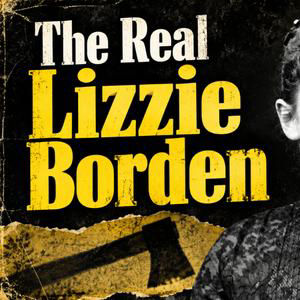 Netflix Lied: The REAL Lizzie Borden Story