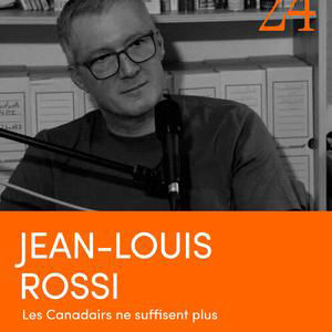 Jean-Louis Rossi | Les Canadairs ne suffisent plus