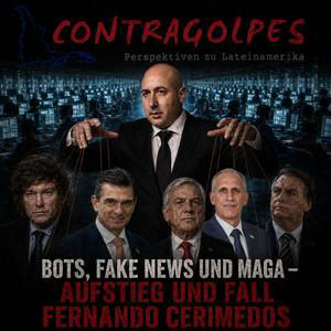 Bots, Fake News und MAGA – Aufstieg und Fall Fernando Cerimedos