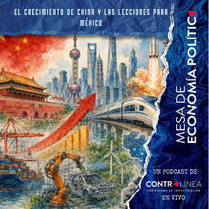 69. El crecimiento de China y las lecciones para México