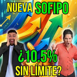 422. Una NUEVA SOFIPO que ofrece el 10.5%, ¿Pondrá a temblar a la competencia?