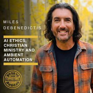 AI Ethics, Christian Ministry and Ambient Automation - Miles DeBenedictis