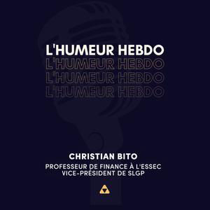 "Octobre en bourse : le sens de l’humeur !" Christian Bito (ESSEC et SLGP)