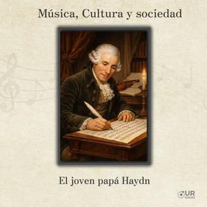 Programa #197 El joven papá Haydn