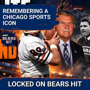 Remembering A Chicago ICON: Mike Ditka Will FOREVER Live In Chicago Sports Lore