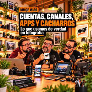 #189 Cuentas, canales, apps y cacharros: lo que usamos de verdad en fotografia