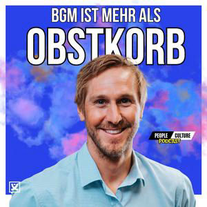#130 - Betriebliches Gesundheitsmanagement: Warum Mitarbeitende trotzdem nicht mitmachen – mit Michael Omann