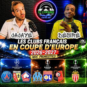 Débat Coupe d'Europe - Nos pronostics pour les clubs français pour cette saison 2026-2027
