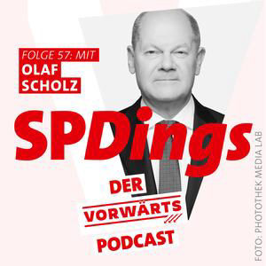 SPDings – der „vorwärts“-Podcast, Folge 57 mit Olaf Scholz
